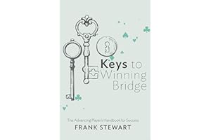 Keys to Winning Bridge: The Advancing Player's Handbook