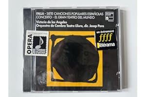 Manuel de Falla: Siete Canciones Populares Españolas / Harpsichord Concerto / El Gran Teatro del Mundo / Psyché - Victoria de los Angeles / Orquestra de Cambra Teatre Lliure / Josep Pons