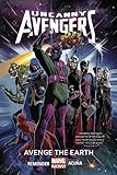 Uncanny Avengers Volume 4: Avenge the Earth (Marvel Now)