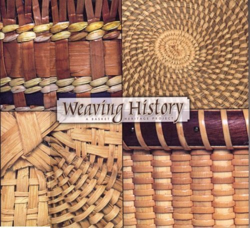 Weaving History (A Basket Heritage Project) by Marsha MacDowell and Kathleen S. Myers (Paperback)