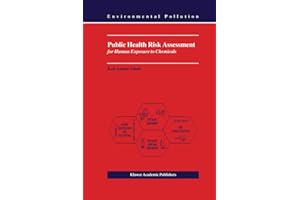 Public Health Risk Assessment for Human Exposure to Chemicals (Environmental Pollution, 6)