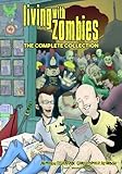 Living With Zombies: The Complete Collection by Matthew Billman, Matthew B Hawes