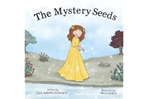 The Mystery Seeds: A Children's Book to Inspire Inner Happiness, Self-Esteem, and Self-Love (Ages 4-8) (Empowering Kids Books: The Emotional Growth Collection)