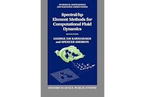 Spectral/hp Element Methods for Computational Fluid Dynamics (Numerical Mathematics and Scientific Computation)