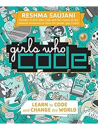 Girls Who Code: Learn to Code and Change the World
