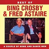Best Of Bing Crosby & Fred Astaire: A Couple Of