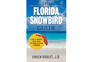 The Florida Snowbird Guide: A Fast & Friendly Legal Guide For Florida Relocation & Snowbirds