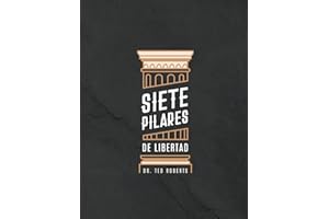Siete Pillares De Libertad (Spanish Edition)
