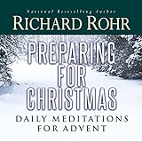 Preparing for Christmas with Richard Rohr by 