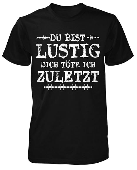 Du bist lustig T-Shirt | Sprüche | Fun Shirt | Gamer | Lustiges Tshirt | Nerd |
