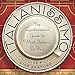 Italianissimo: The Quintessential Guide to What Italians Do Best by Louise Fili, Lise Apatoff