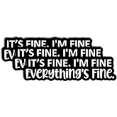 (3Pcs) Funny Sarcastic Stickers It’s Fine I’m Fine Everything’s Fine Relatable Adulting Humor Vinyl Decal for Laptop, Water Bottle, Notebook, Work Desk Stress Relief Quote Sticker 3x0.8