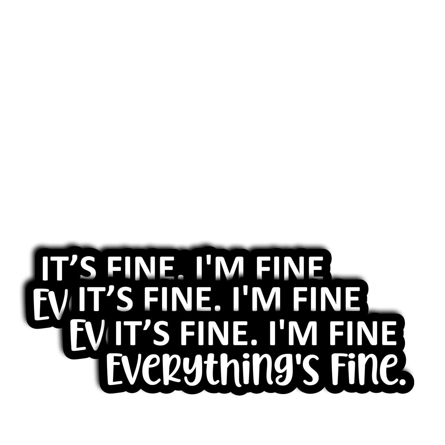 Photo 1 of (3Pcs) Funny Sarcastic Stickers It’s Fine I’m Fine Everything’s Fine Relatable Adulting Humor Vinyl Decal for Laptop, Water Bottle, Notebook, Work Desk Stress Relief Quote Sticker 3x0.8