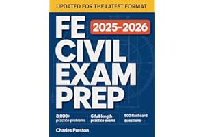 FE CIVIL EXAM PREP 2025–2026: THE ZERO-OVERWHELM ENGINEERING SYSTEM WITH 3,000+ PRACTICE PROBLEMS, 6 FULL-LENGTH PRACTICE EXA