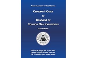 Clinician's Guide to Treatment of Common Oral Conditions, 8th Ed