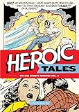 Heroic Tales: The Bill Everett Archives Vol. 2 by Bill Everett