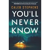 You'll Never Know: A Thriller