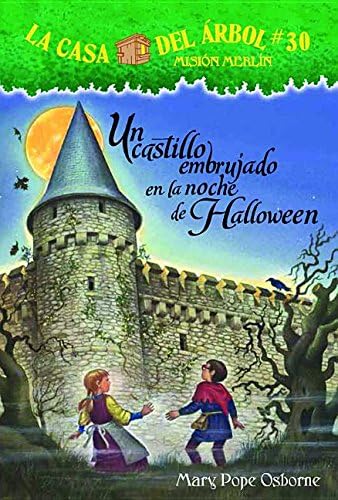 Mary Pope OsborneUn castillo embrujado en la noche de Halloween / Haunted Castle on Hallow's Eve (La Casa Del Arbol / Magic Tree House, 30) (Spanish Edition)