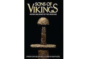 Sons of Vikings: A Legendary History of the Viking Age