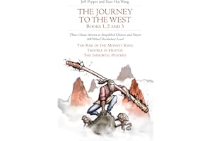 The Journey to the West, Books 1, 2 and 3: Three Classic Stories in Simplified Chinese and Pinyin, 600 Word Vocabulary Level (Journey to the West in Simplified Chinese)