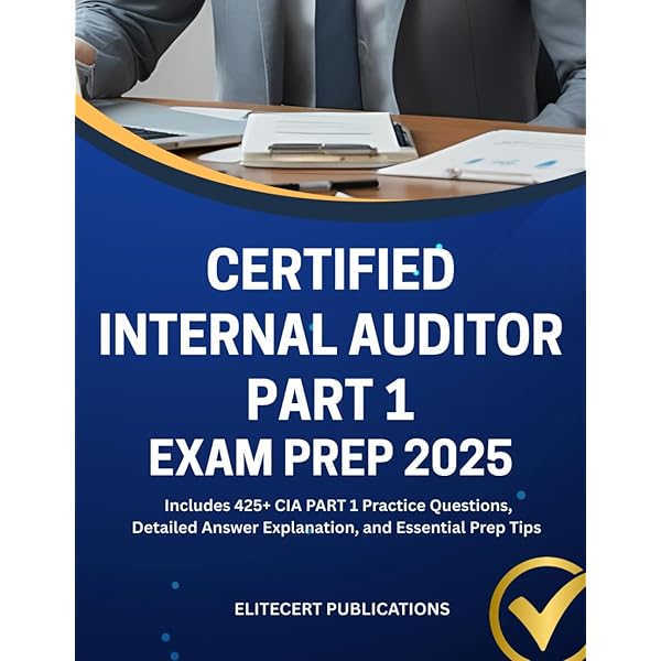 Certified Internal Auditor Part 1 Exam Prep 2025-2026