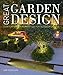 Great Garden Design: Contemporary Inspiration for Outdoor Spaces
