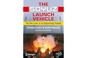 The Soyuz Launch Vehicle: The Two Lives of an Engineering Triumph (Springer Praxis Books)