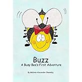 Buzz: A Busy Bee's First Adventure
