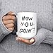 How You Doin' Mug - 15oz Deluxe Double-Sided Coffee Tea Mug (Black Inlay)