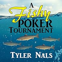 A Fishy Poker Tournament A Fishy Poker Tournament