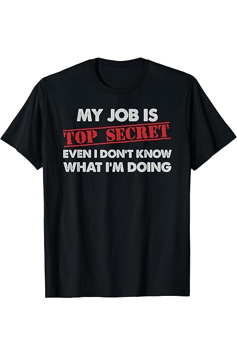 Amazon.com: My Job Is Top Secret Even I Don