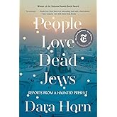 People Love Dead Jews: Reports from a Haunted Present