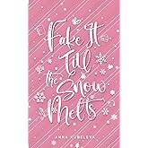 Fake It Till The Snow Melts