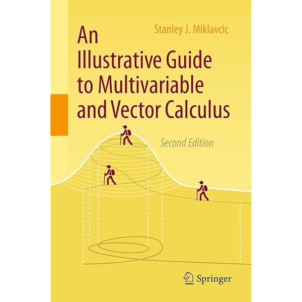 An Illustrative Guide to Multivariable and Vector Calculus
