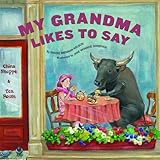 My Grandma Likes to Say