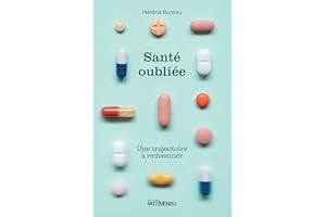 Santé oubliée: Une trajectoire à redessiner (French Edition)