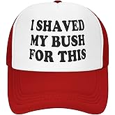 I Shaved My Bush for This Trucker Hat Unisex Adult Hats Adjustable Cap for Men and Women Classic Fishing Caps