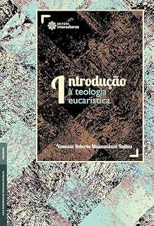 Livro Introdução à teologia eucarística