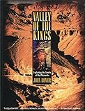 Valley of the Kings: Exploring the Tombs of the Pharaohs by 