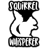 Squirrel Whisperer Vinyl Decal Sticker | Cars Trucks Vans SUVs Windows Walls Cups Laptops | White | 5.5 Inch | KCD2410