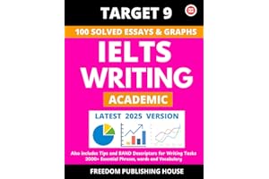IELTS Academic Writing 2025: 50 Task 1 & 50 Task 2 High-Band Sample Answers, Vocabulary, and Band Descriptors for Scoring 8+