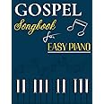 Gospel Songbook For Easy Piano: 38 Relaxing Songs For Everyone: Scott ...