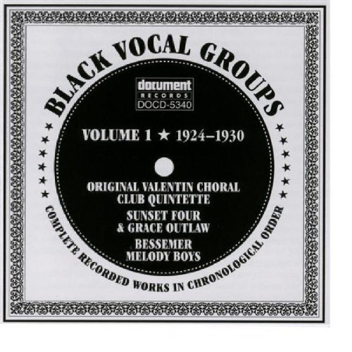 Black Vocal Groups Volume 1 1924-1930