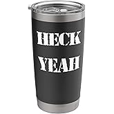 Heck yeah Stainless Steel Insulated Tumbler