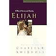 Elijah: A Man of Heroism and Humility (Great Lives Series)