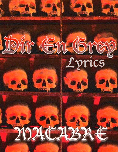 Dir en grey : Lyrics in Japanese (Album - Macabre)