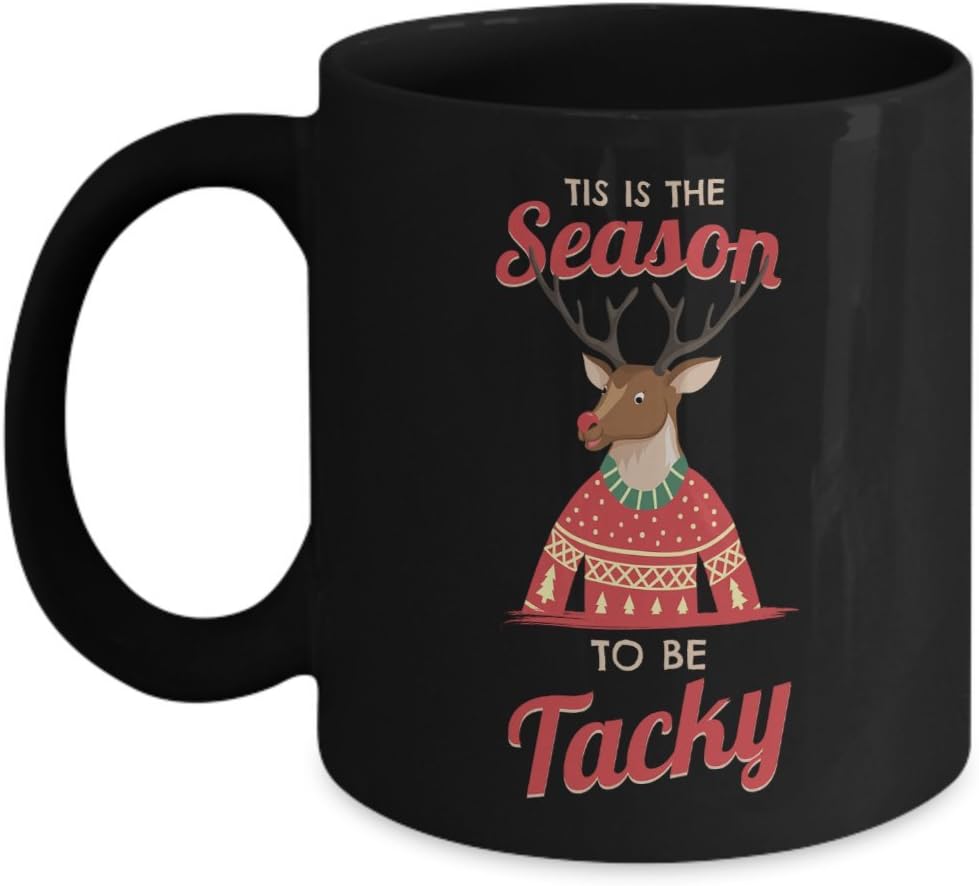 Tis The Season Tacky Christmas Coffee Mug Gift Idea For Women Men Black 11oz Ceramic