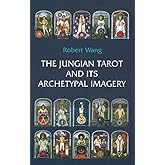 The Jungian Tarot and Its Archetypal Imagery