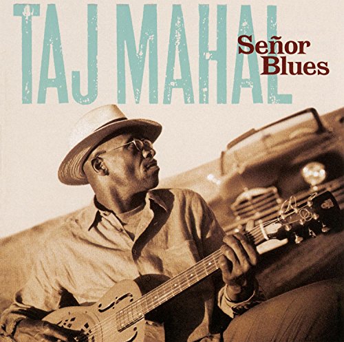 Señor Blues (The Best Of Taj Mahal)