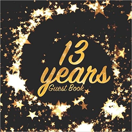 13 Years Guest Book: Birthday party keepsake for family and friends to write in (Square Gold Star Swirl), by Freedom Guest Books Freedom Bell